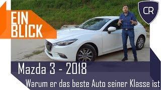 Mazda 3 (2018) - Warum der Mazda 3 das beste Auto seiner Klasse ist