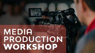 Media Production Workshop