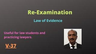 Re-Examination of Witnesses / Modes of Examination of Witness /  Evidence Act / Legal Knowledge