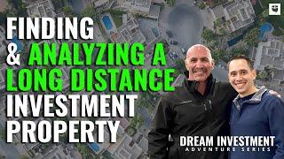 Finding & Analyzing A Long Distance Real Estate Investment | Dream Investor Adventure Ep. 4