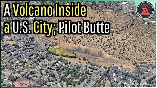 The Volcano Inside a Major City; Pilot Butte