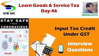 GST Day 46 by Deepak Gupta