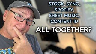 Stock, Sync, Spotify, Sheet Music, Content ID? Strategies to Do it All Together!