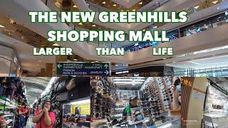 LARGER THAN LIFE, THE NEW GREENHILLS MALL | REVISITED AFTER 6 YEARS | 4K UHD.