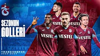 Trabzonspor'un 2023-2024 Sezonu Tüm Golleri | Trendyol Süper Lig