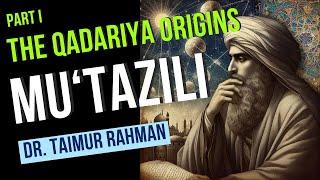 Mu'tazili 1 - Qadariya Origins