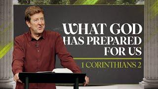 What God Has Prepared for Us.  |  1 Corinthians 2  |  Gary Hamrick