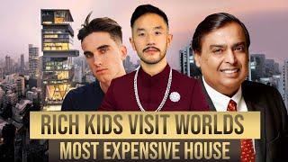 Rich Kids visit AMBANI HOUSE in MUMBAI (FULL VIDEO)