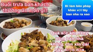 Nấu đồ ăn cho khách buổi trưa canh chua phở ai cũng mê/đi làm bên Pháp khác Tây Ban Nha ra sao