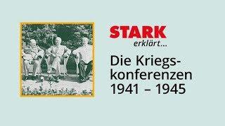 Die Kriegskonferenzen 1941 – 1945 | STARK erklärt