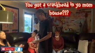 You sell crack?|A Crackhead in my house?|Prank