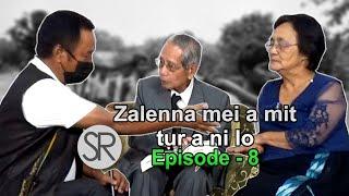 SR : Pu R. Zamawia Te Nupa Biangbiakna | Episode 8