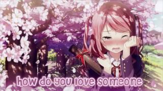 【Nightcore】 How Do You Love Someone ( 你如何愛某人 )