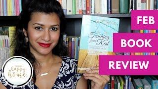 Homeschooler Book Review || Teaching From Rest || Feb 2017