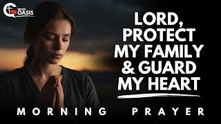 Say This Powerful Prayer for God's Protection Over Your Life Every Day | Morning Prayer