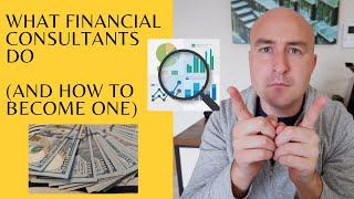 What Financial Consultants Do | (And how to become one)