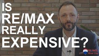 Is REMAX Really Expensive?