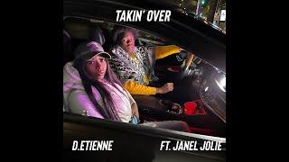 D. Etienne - "Takin Over" (feat. Janel Jolie) Official Music Video