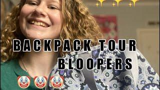 Bloopers for my backpack tour 