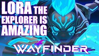 Lora Is AMAZING | First Impression After 5h Gameplay [Wayfinder]