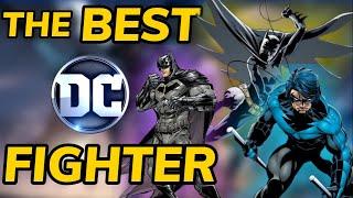 The BEST FIGHTER in the DC Universe