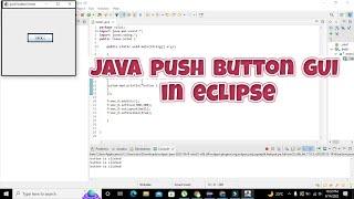 how to use push button in java GUI in eclipse | How to create a Push Button in java in eclipse