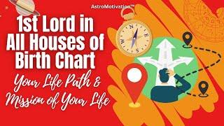 Chart Ruler 1st Lord In Different Houses: Your Life Purpose & Mission In Life! #astrology