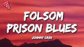 Johnny Cash - Folsom Prison Blues (Lyrics)