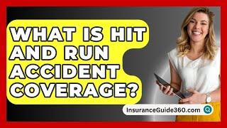 What Is Hit And Run Accident Coverage? -  InsuranceGuide360.com