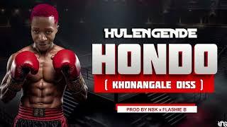 Hulengende - Hondo ( Khonangale Diss) Prod By NSK 0787206905 / 0735792613