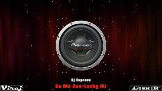 Aa Bhi Jaa Remix By Dj Express