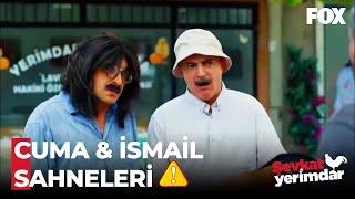 Cuma ve İsmail'in Talihsiz Maceraları  ‍️ - Şevkat Yerimdar Özel Sahneler