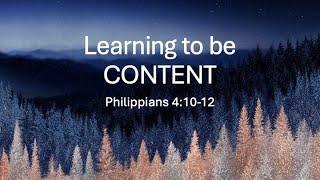 Learning to be Content | Philippians 4:10-12 | Pastor Rodney Love | 12/01/24