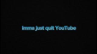 I quit…..