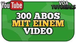 300 Abonnenten mit nur einem Video bekommen! | VoaTutorials