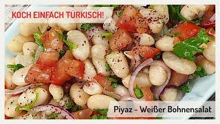 Piyaz - Weißer Bohnensalat - Koch einfach türkisch!