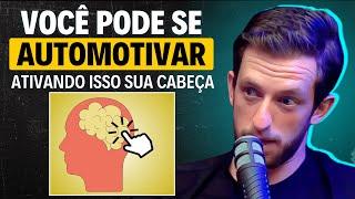 ENTENDA a CIÊNCIA da AUTOMOTIVAÇÃO | Eslen Delanogare (neurocientista)