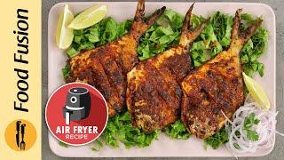 Tandoori Fish in Air fryer Recipe by Food Fusion