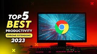 Top 5 AI Productivity Chrome Extensions You Must Have in 2023