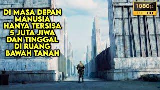 Di Masa Depan Manusia Hanya Tersisa 5 Juta Orang Dan Tinggal Di Ruang Bawah Tanah - ALUR CERITA FILM