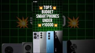 Top 5 Budget Smartphones Under ₹10000  December 2024 #shorts