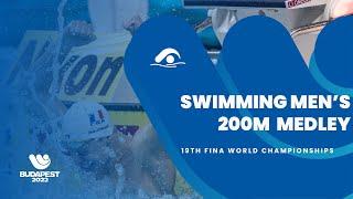 Swimming Men | 200m Individual Medley | Highlights | 19th Fina World Championships Budapest 2022