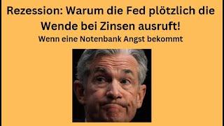 Rezession: Warum die Fed plötzlich die Wende bei Zinsen ausruft! Videoausblick