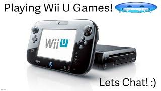 Playing Wii U Games! Let's Chat! :)