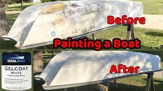 Total Boat Gel Coat with Wax $40 paint job |  10' LV10 Livingston Boat | DIY Restore Repair Fix