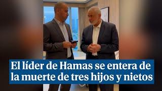 El líder de Hamas se entera de la muerte de tres de sus hijos y tres nietos por un ataque israelí