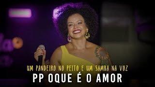 Priscila Gouvêa- PP Oque é o Amor- Um Pandeiro No Peito E Um Samba Na Voz