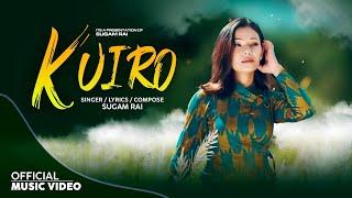 Kuiro ( कुइरो  ) - Sugam Rai | Official Video