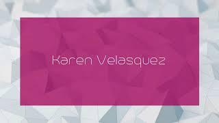 Karen Velasquez - appearance