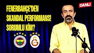 CANLI | FENERBAHÇE'DEN SKANDAL PERFORMANS! SORUMLU KİM? w/ Murat Aşık, Aydın Cingöz